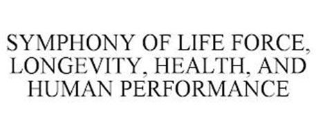 SYMPHONY OF LIFE FORCE, LONGEVITY, HEALTH, AND HUMAN PERFORMANCE