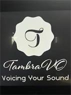 T TAMBRA VO VOICING YOUR SOUND