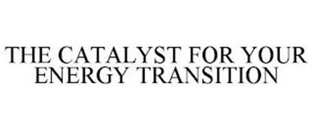 THE CATALYST FOR YOUR ENERGY TRANSITION