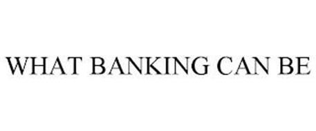 WHAT BANKING CAN BE