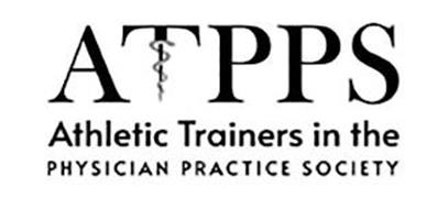 ATPPS ATHLETIC TRAINERS IN THE PHYSICIAN PRACTICE SOCIETY