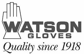 WATSON GLOVES QUALITY SINCE 1918