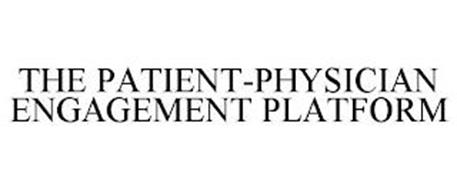 THE PATIENT-PHYSICIAN ENGAGEMENT PLATFORM