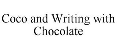 COCO AND WRITING WITH CHOCOLATE