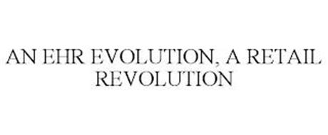 AN EHR EVOLUTION, A RETAIL REVOLUTION