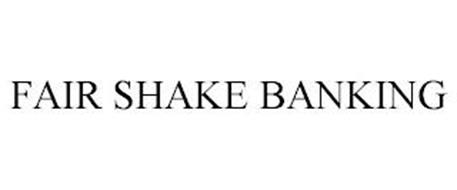 FAIR SHAKE BANKING