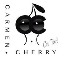 CARMEN CHERRY ON TOP! CC