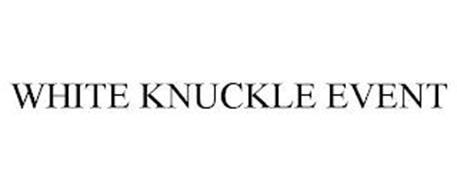 WHITE KNUCKLE EVENT