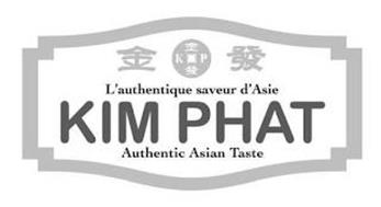 K P L'AUTHENTIQUE SAVEUR D'ASIE KIM PHAT AUTHENTIC ASIAN TASTE