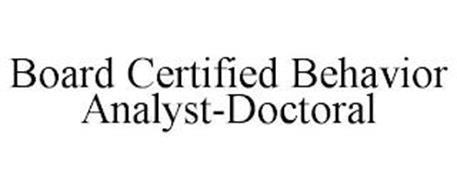 BOARD CERTIFIED BEHAVIOR ANALYST-DOCTORAL