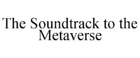 THE SOUNDTRACK TO THE METAVERSE