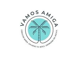 VAMOS AMIGA CONNECTING WOMEN. EXPLORING THE WORLD. EMPOWERING ONE ANOTHER.