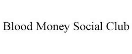 BLOOD MONEY SOCIAL CLUB