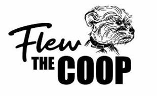 FLEW THE COOP