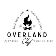 COOK OVER FIRE FEAST UNDER STARS EST. '19 OVERLAND CHEF CAST IRON CAMP CUISINE