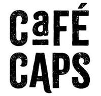 CAFÉ CAPS