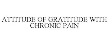ATTITUDE OF GRATITUDE WITH CHRONIC PAIN