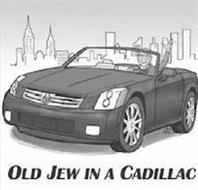 OLD JEW IN A CADILLAC