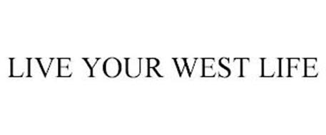 LIVE YOUR WEST LIFE