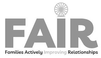 FAIR FAMILIES ACTIVELY IMPROVING RELATIONSHIPS