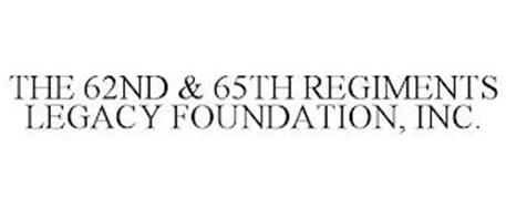 THE 62ND & 65TH REGIMENTS LEGACY FOUNDATION, INC.
