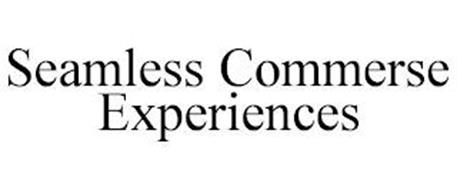 SEAMLESS COMMERSE EXPERIENCES