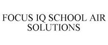 FOCUS IQ SCHOOL AIR SOLUTIONS