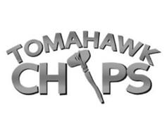 TOMAHAWK CHIPS