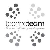 TECHNETEAM THE SCIENCE OF NEXT-GENERATION TEAMS