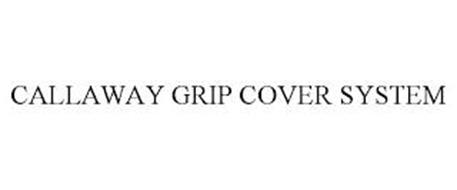 CALLAWAY GRIP COVER SYSTEM