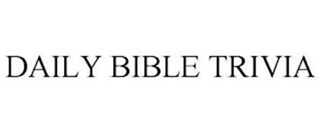 DAILY BIBLE TRIVIA