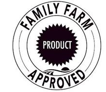 FAMILY FARM APPROVED PRODUCT