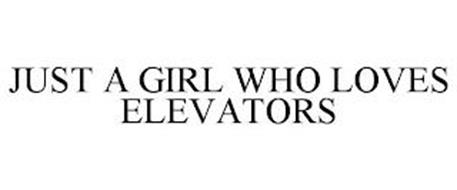 JUST A GIRL WHO LOVES ELEVATORS