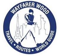 WAYFARER WOOD TRAVEL · ROUTES · WORLD GUIDE