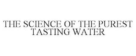 THE SCIENCE OF THE PUREST TASTING WATER