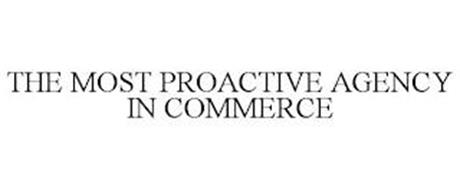 THE MOST PROACTIVE AGENCY IN COMMERCE