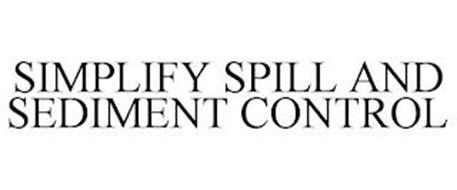 SIMPLIFY SPILL AND SEDIMENT CONTROL