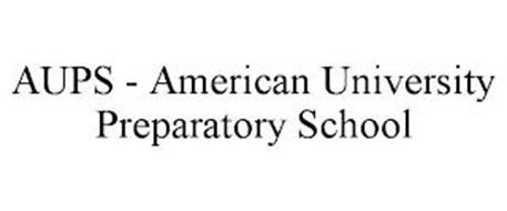 AUPS - AMERICAN UNIVERSITY PREPARATORY SCHOOL
