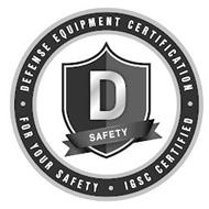 DEFENSE EQUIPMENT CERTIFICATION ·FOR YOUR D SAFETY· IGSC CERTIFIED· SAFETY