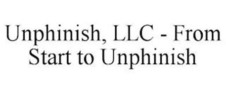 UNPHINISH, LLC - FROM START TO UNPHINISH