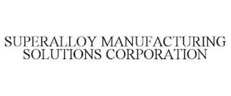 SUPERALLOY MANUFACTURING SOLUTIONS CORPORATION