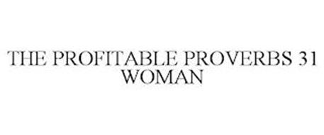 THE PROFITABLE PROVERBS 31 WOMAN