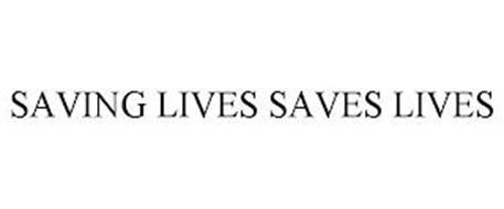 SAVING LIVES SAVES LIVES