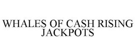 WHALES OF CASH RISING JACKPOTS