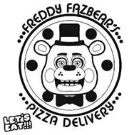 FREDDY FAZBEAR'S PIZZA DELIVERY LET'S EAT