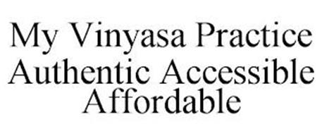MY VINYASA PRACTICE AUTHENTIC ACCESSIBLE AFFORDABLE