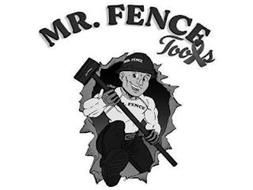 MR. FENCE TOOLS MR. FENCE MR. FENCE MR. FENCE