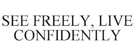 SEE FREELY, LIVE CONFIDENTLY
