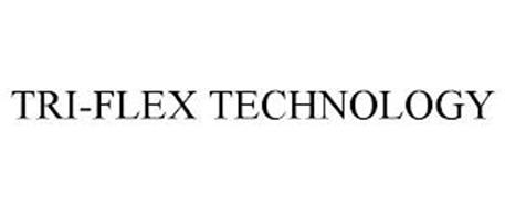 TRI-FLEX TECHNOLOGY