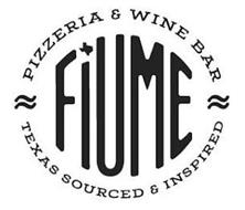 FIUME PIZZERIA & WINE BAR TEXAS SOURCED & INSPIRED